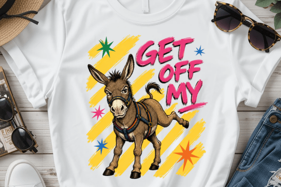 Get Off My Donkey: A Bold, Playful Design for Sarcastic Apparel