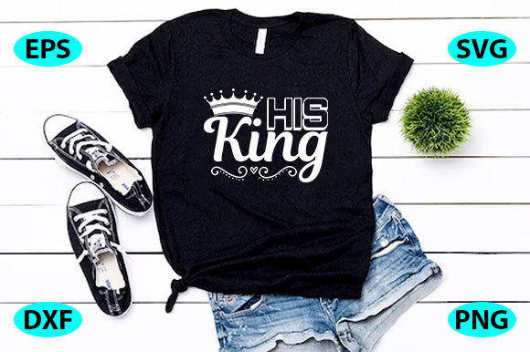 King and Queen Quotes Design, His King: A Regal Typography Choice