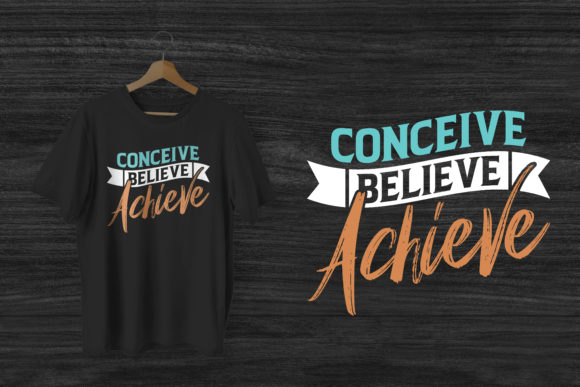 Unleash Your Motivation with the Conceive Believe Achieve Typography